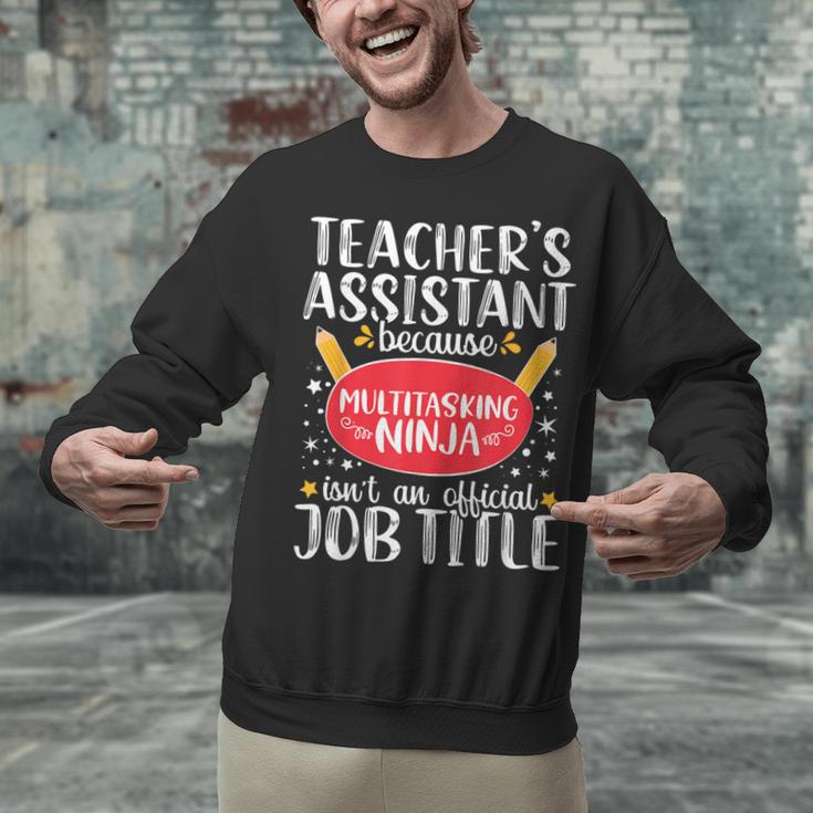 Teacher Assistant Teaching School Ninja Appreciation Unisex Sweatshirt, gift for family, gift for coworker Teacher Assistant Teaching School Ninja Appreciation Unisex Sweatshirt, gift for family, gift for coworker
