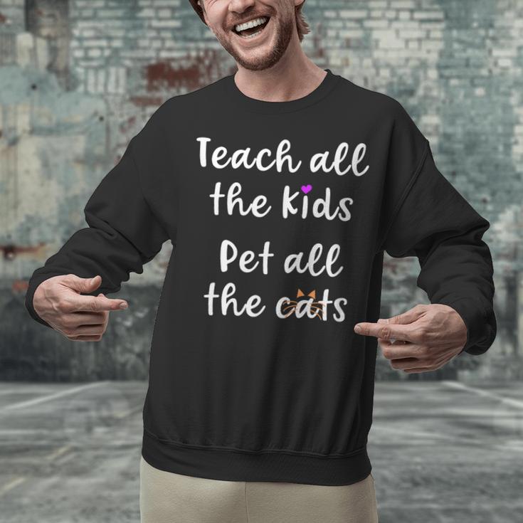 Teacher Cat Lover Mom Teach All The Kids Pet All The Cats Unisex Sweatshirt, gift for family, gift for coworker