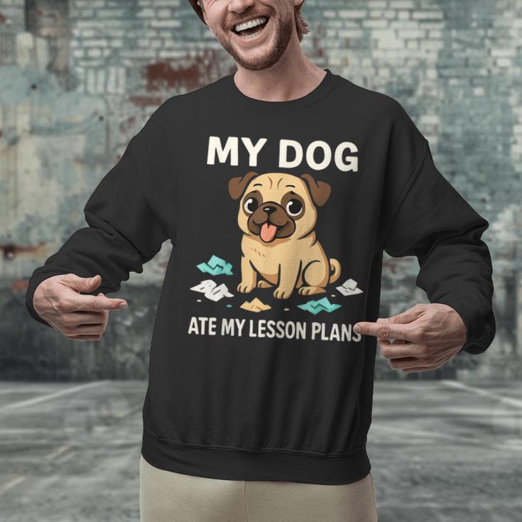 Teacher My Dog Ate My Lesson Plans School Staff Unisex Sweatshirt, gift for family, gift for coworker
