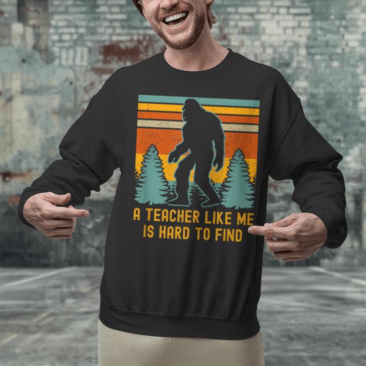 A Teacher Like Me Is Hard To Find Bigfoot Teacher Unisex Sweatshirt, gift for family, gift for coworker