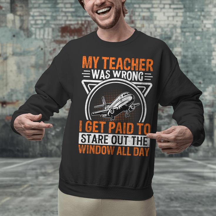 My Teacher Was Wrong I Get Paid To Stare Out The Window Unisex Sweatshirt, gift for family, gift for coworker My Teacher Was Wrong I Get Paid To Stare Out The Window Unisex Sweatshirt, gift for family, gift for coworker