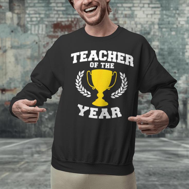Teacher Of The Year For Men Women Unisex Sweatshirt, gift for family, gift for coworker Teacher Of The Year For Men Women Unisex Sweatshirt, gift for family, gift for coworker