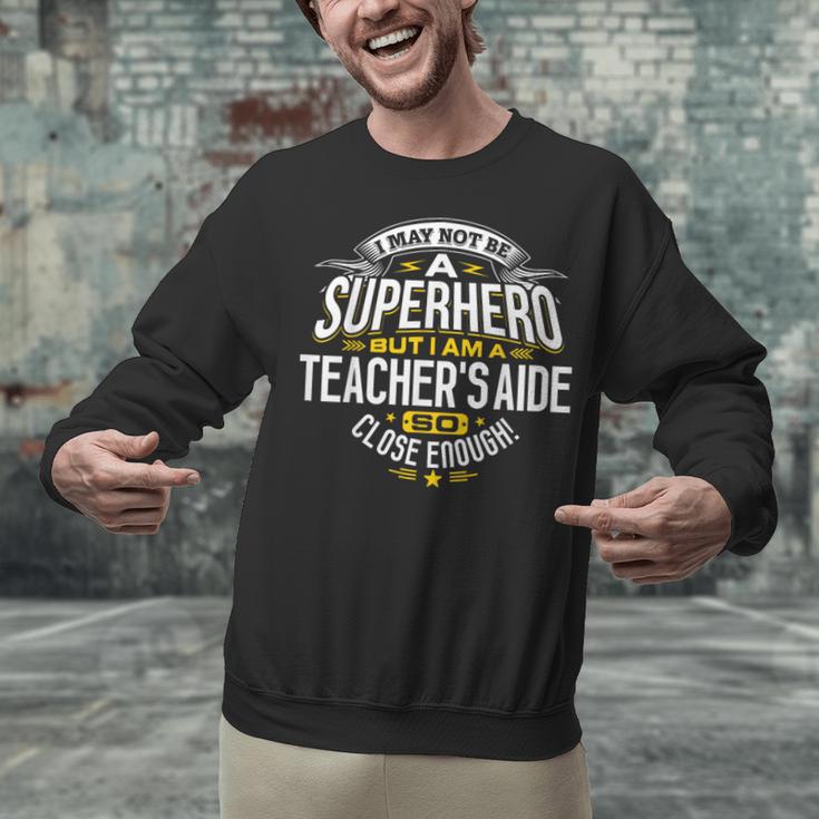 Teachers Aide Idea Professional Superhero Teachers Aides Men Women Unisex Sweatshirt, gift for family, gift for coworker