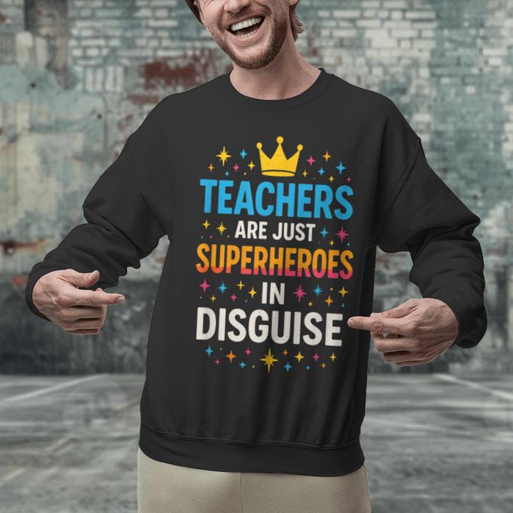 Teachers Are JUST Superheroes Fun School Unisex Sweatshirt, gift for family, gift for coworker