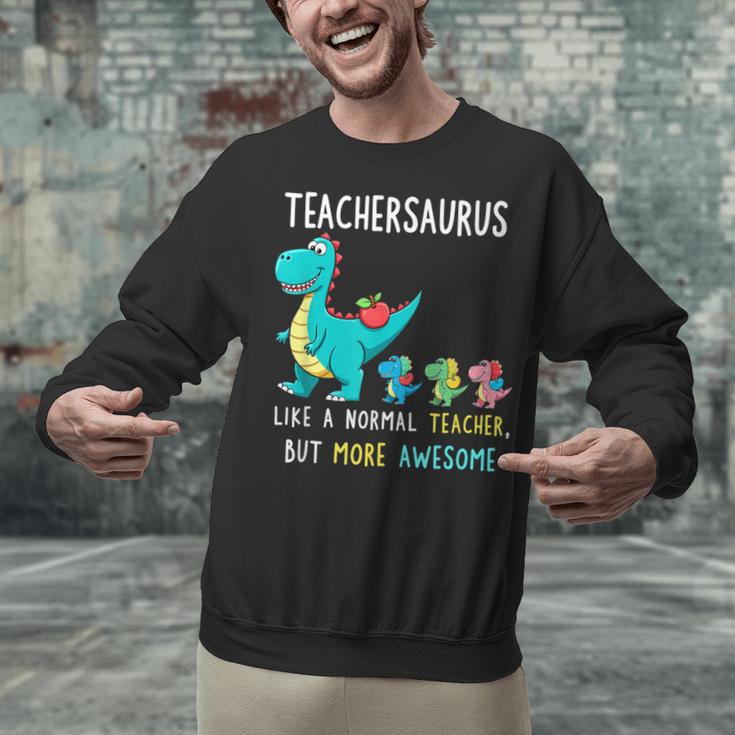 Teachersaurus Like A Normal Teacher But More Awesome Unisex Sweatshirt, gift for family, gift for coworker Teachersaurus Like A Normal Teacher But More Awesome Unisex Sweatshirt, gift for family, gift for coworker