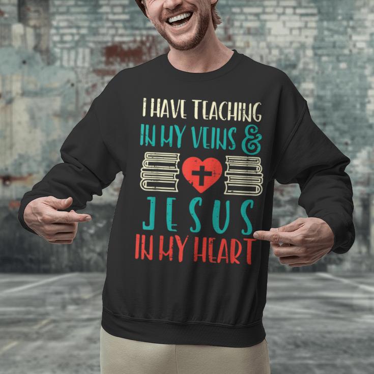 Teaching In My Veins Jesus In My Heart God Christian Teacher Unisex Sweatshirt, gift for family, gift for coworker