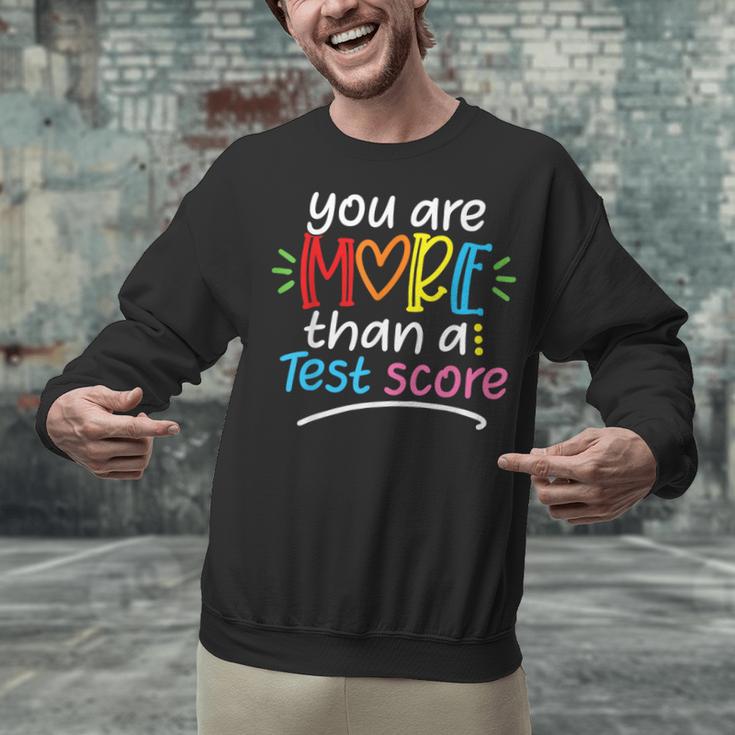 Test Day Teacher Shirt You Are More Than a Test Score Women Unisex Sweatshirt, gift for family, gift for coworker Test Day Teacher Shirt You Are More Than a Test Score Women Unisex Sweatshirt, gift for family, gift for coworker