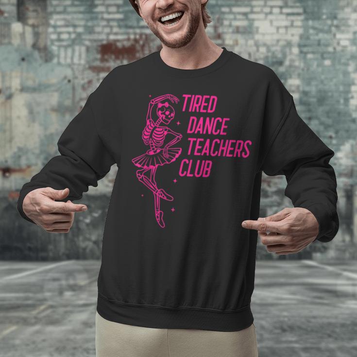 Tired Dance Teachers Club Dance Lover Unisex Sweatshirt, gift for family, gift for coworker Tired Dance Teachers Club Dance Lover Unisex Sweatshirt, gift for family, gift for coworker