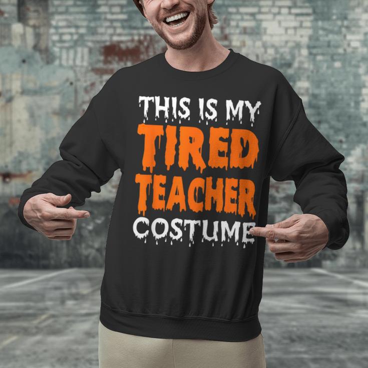 This Is My Tired Teacher Costume Quick Easy Lazy Halloween For Men Women Unisex Sweatshirt, gift for family, gift for coworker This Is My Tired Teacher Costume Quick Easy Lazy Halloween For Men Women Unisex Sweatshirt, gift for family, gift for coworker