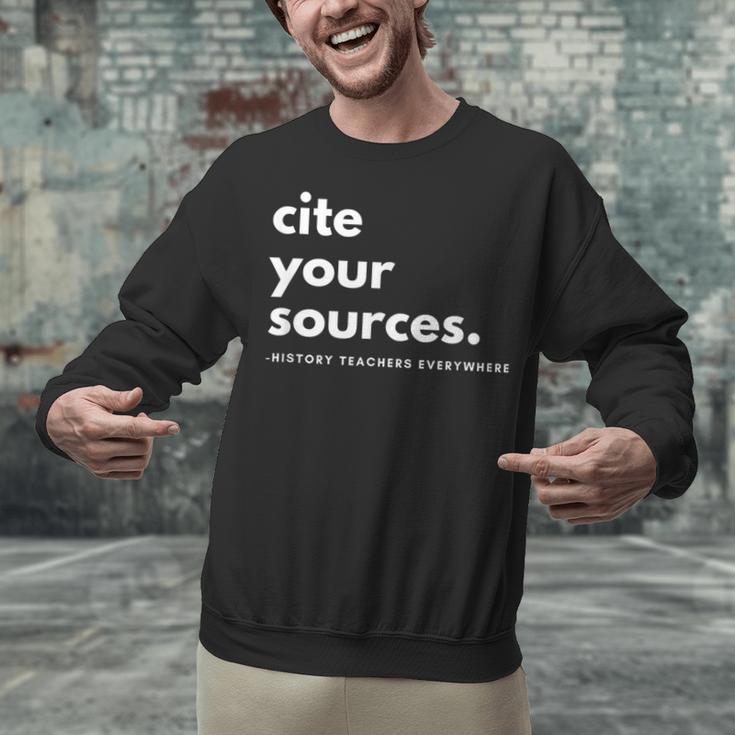 History Teacher Cite Your Sources Unisex Sweatshirt, History Teacher Sweatshirts, gift for family, gift for coworker History Teacher Cite Your Sources Unisex Sweatshirt, History Teacher Sweatshirts, gift for family, gift for coworker