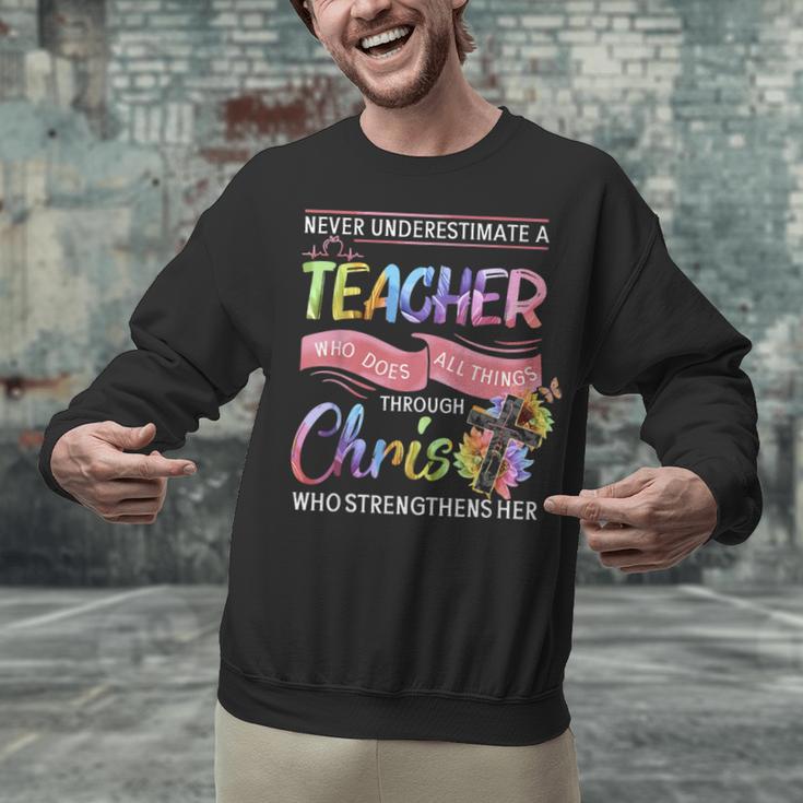 Never Underestimate A Teacher Does All Things Through Christ For Men Women Unisex Sweatshirt, gift for family, gift for coworker