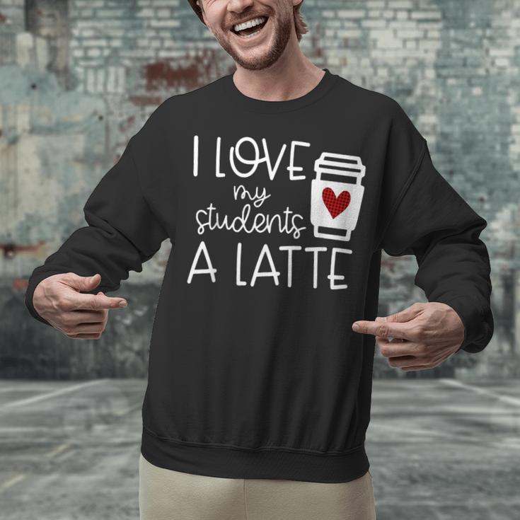 Valentines Day Teacher Tee I Love My Students A Latte Unisex Sweatshirt, gift for family, gift for coworker Valentines Day Teacher Tee I Love My Students A Latte Unisex Sweatshirt, gift for family, gift for coworker