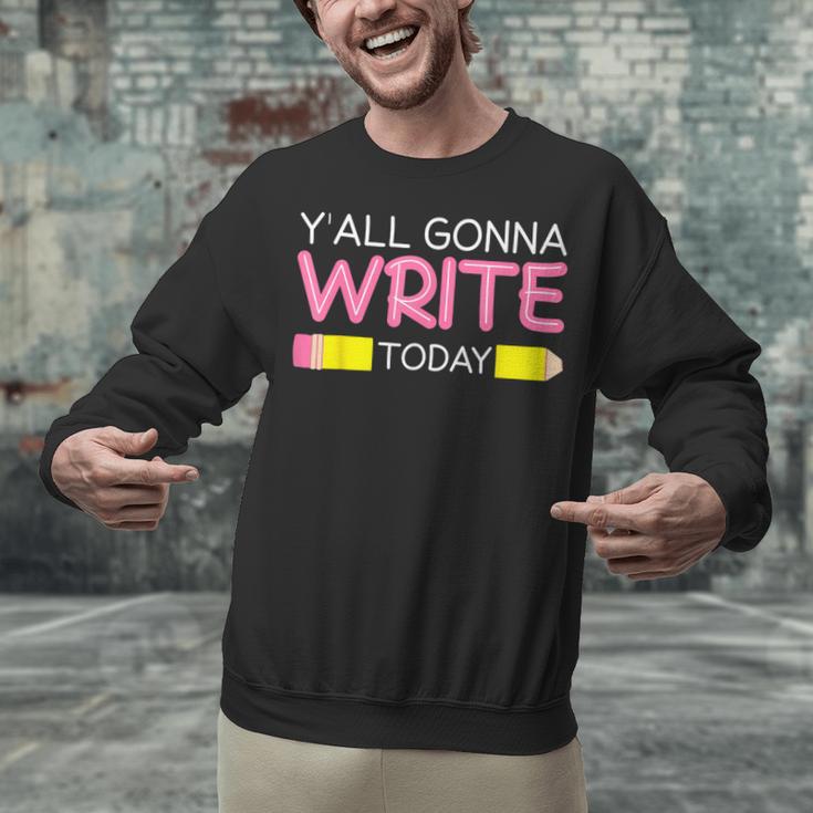 Y'All Gonna Write Today Writing Teacher English Teacher Joke Unisex Sweatshirt, Writing Teacher Sweatshirts, English Teacher Sweatshirts, gift for family, gift for coworker Y'All Gonna Write Today Writing Teacher English Teacher Joke Unisex Sweatshirt, Writing Teacher Sweatshirts, English Teacher Sweatshirts, gift for family, gift for coworker