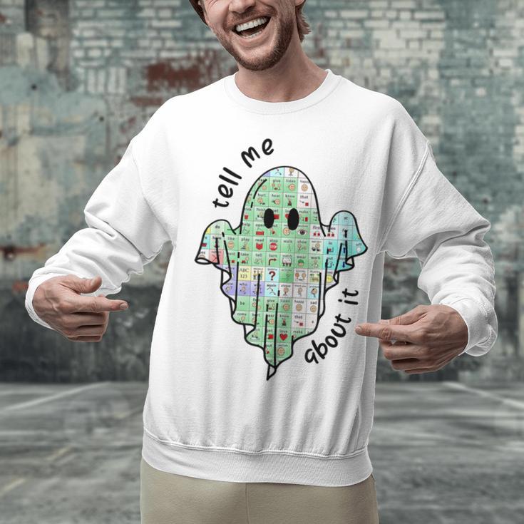 AAC Ghost Tell Me About It Speech Pathology AAC Sped Teacher Unisex Sweatshirt, gift for family, gift for coworker AAC Ghost Tell Me About It Speech Pathology AAC Sped Teacher Unisex Sweatshirt, gift for family, gift for coworker