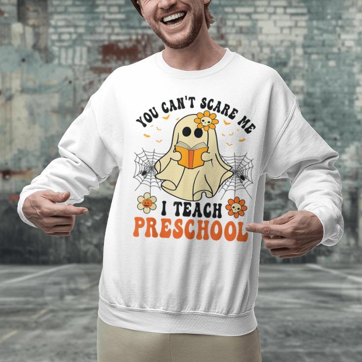 You Can't Scare Me I Teach Preschool Teacher Halloween Ghost Men Women Unisex Sweatshirt, gift for family, gift for coworker You Can't Scare Me I Teach Preschool Teacher Halloween Ghost Men Women Unisex Sweatshirt, gift for family, gift for coworker