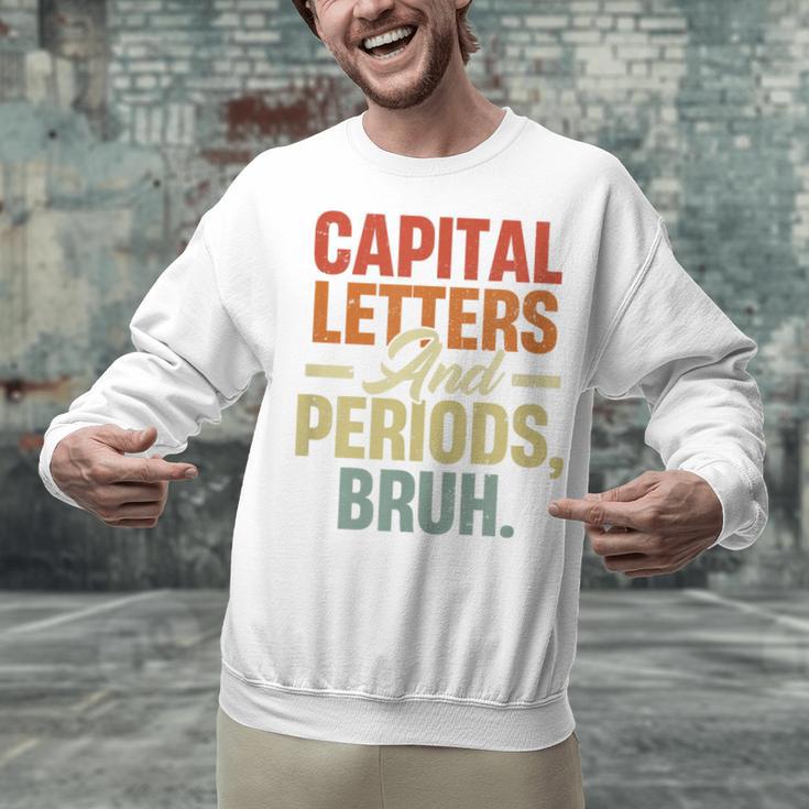 Capital Letters And Periods Bruh Teacher Grammar Kids Unisex Sweatshirt, gift for family, gift for coworker Capital Letters And Periods Bruh Teacher Grammar Kids Unisex Sweatshirt, gift for family, gift for coworker