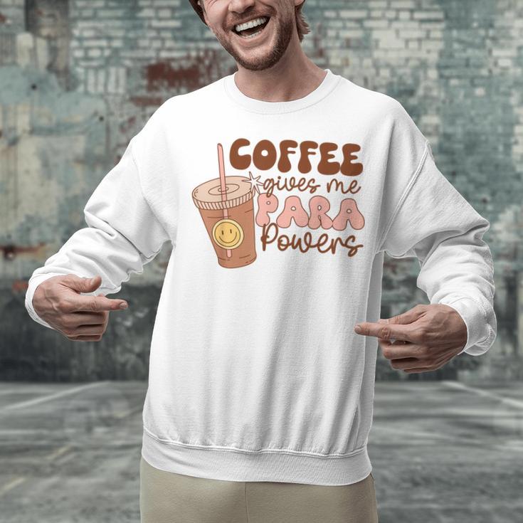 Coffee Gives Me Para Powers Parapro Teacher Squad Unisex Sweatshirt, gift for family, gift for coworker Coffee Gives Me Para Powers Parapro Teacher Squad Unisex Sweatshirt, gift for family, gift for coworker