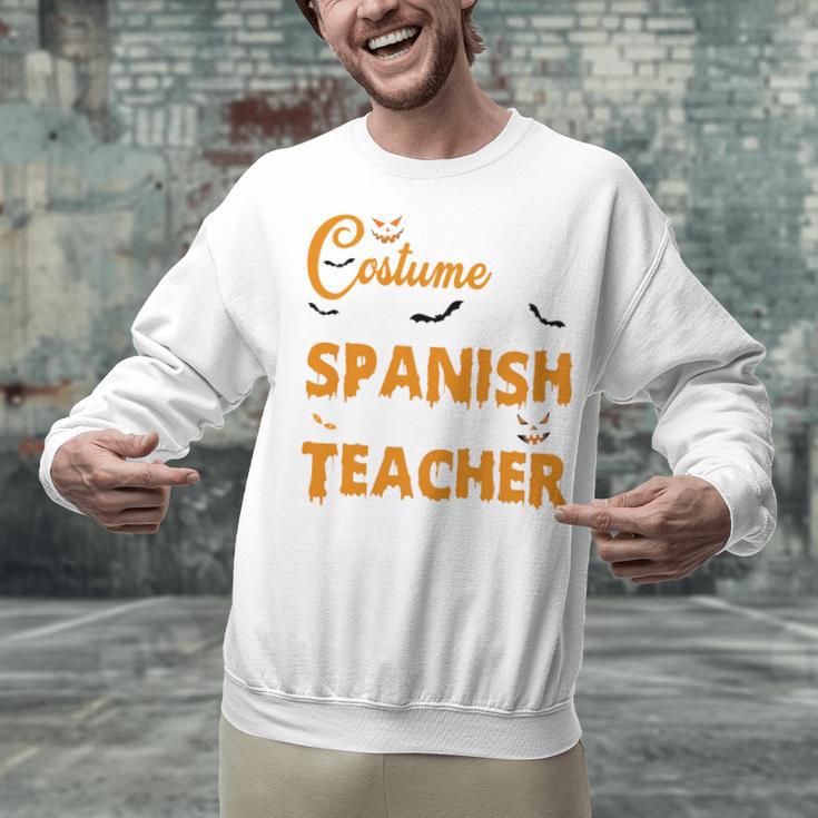 I Don't Need A Costume I'm A Spanish Teacher Halloween Unisex Sweatshirt, gift for family, gift for coworker
