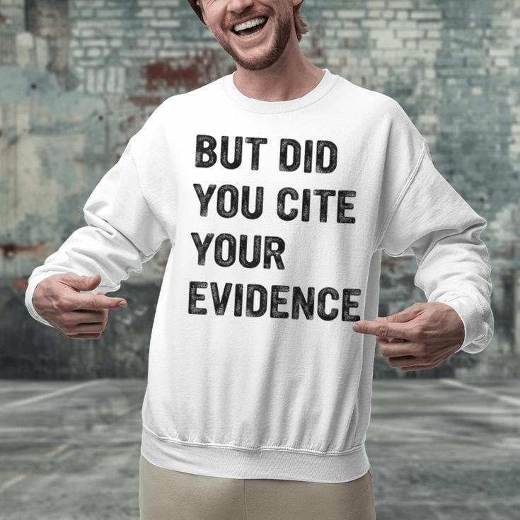 English Teacher But Did You Cite Your Evidence Unisex Sweatshirt, English Teacher Sweatshirts, gift for family, gift for coworker