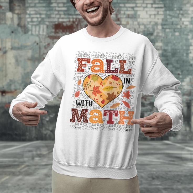 Fall Teacher Fall In Love With Math Math Thanksgiving For Men Women Unisex Sweatshirt, gift for family, gift for coworker