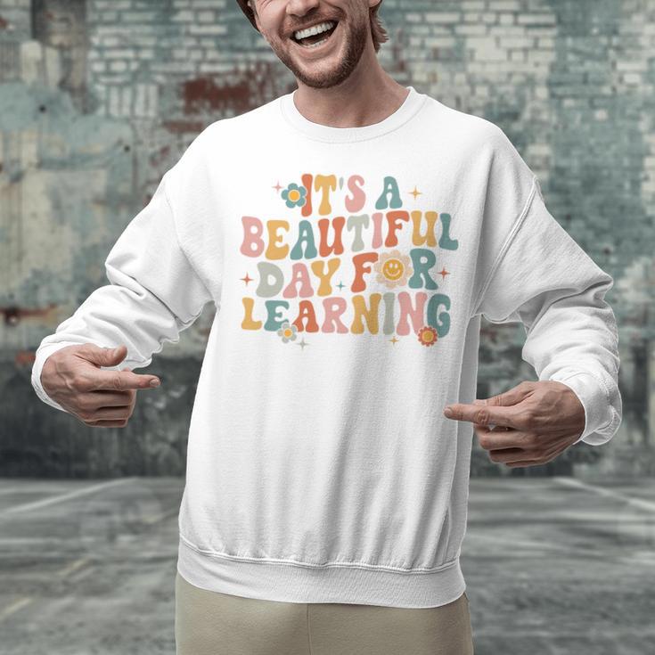 It's a Beautiful Day For Learning Teacher Students Men Women Unisex Sweatshirt, gift for family, gift for coworker It's a Beautiful Day For Learning Teacher Students Men Women Unisex Sweatshirt, gift for family, gift for coworker