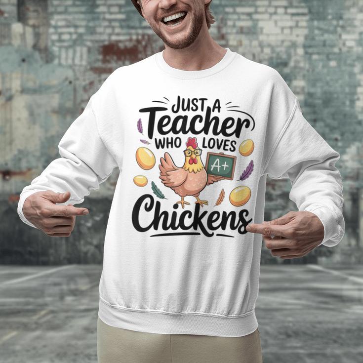 Just a Teacher Who Loves Chickens Chicken Farm Animal Lover Unisex Sweatshirt, gift for family, gift for coworker
