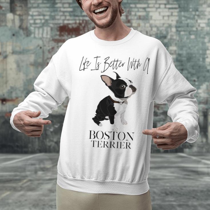 Life Is Better With A Boston Terrier Dog For Lover Unisex Sweatshirt, gift for family, gift for coworker
