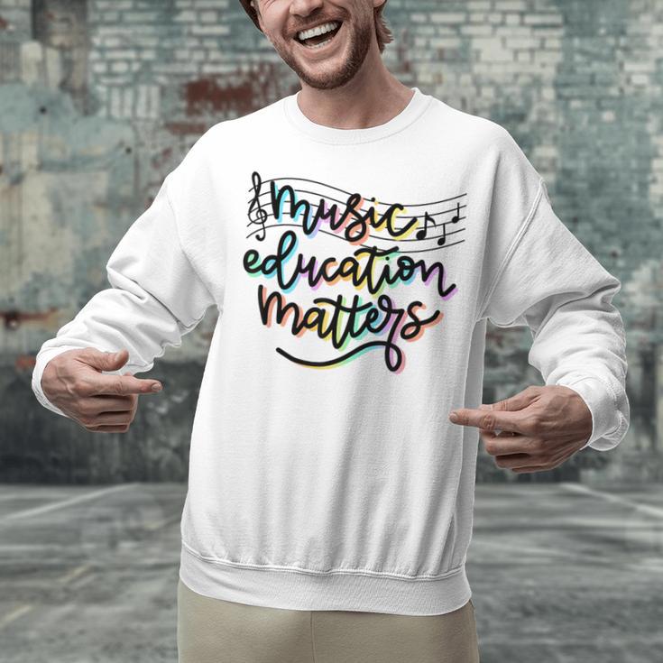 Music Education Matters Music Teacher Appreciation Women Unisex Sweatshirt, gift for family, gift for coworker Music Education Matters Music Teacher Appreciation Women Unisex Sweatshirt, gift for family, gift for coworker
