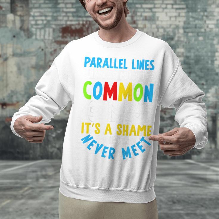 Parallel Lines Math Pun – Teacher Humor Unisex Sweatshirt, gift for family, gift for coworker Parallel Lines Math Pun – Teacher Humor Unisex Sweatshirt, gift for family, gift for coworker