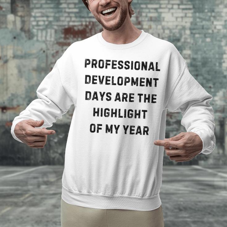 Professional Development Days Teacher Lie Party Unisex Sweatshirt, gift for family, gift for coworker Professional Development Days Teacher Lie Party Unisex Sweatshirt, gift for family, gift for coworker