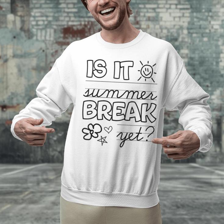 Teacher End Of Year Shirt Is It Summer Break Yet Last Day Unisex Sweatshirt, gift for family, gift for coworker Teacher End Of Year Shirt Is It Summer Break Yet Last Day Unisex Sweatshirt, gift for family, gift for coworker