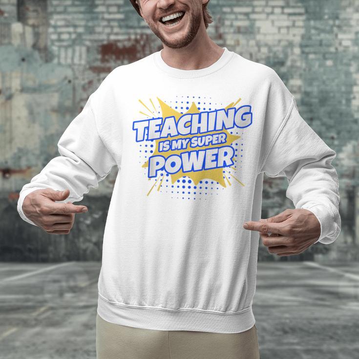 TEACHING IS MY SUPER POWER Teacher Appreciation Unisex Sweatshirt, Super Teacher Sweatshirts, gift for family, gift for coworker TEACHING IS MY SUPER POWER Teacher Appreciation Unisex Sweatshirt, Super Teacher Sweatshirts, gift for family, gift for coworker