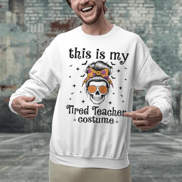 This Is My Tired Teacher Costume Skull Halloween Messy Bun Unisex Sweatshirt, gift for family, gift for coworker This Is My Tired Teacher Costume Skull Halloween Messy Bun Unisex Sweatshirt, gift for family, gift for coworker