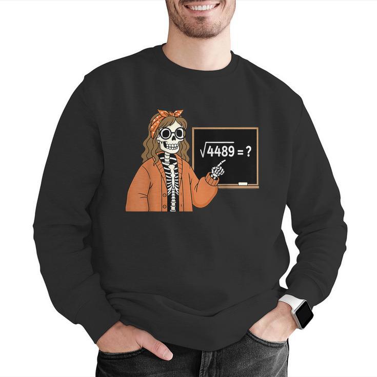 67 Math Teacher Skeleton Halloween Root 4489 Messy Bun Women Men Graphic Sweatshirt, funny gift
