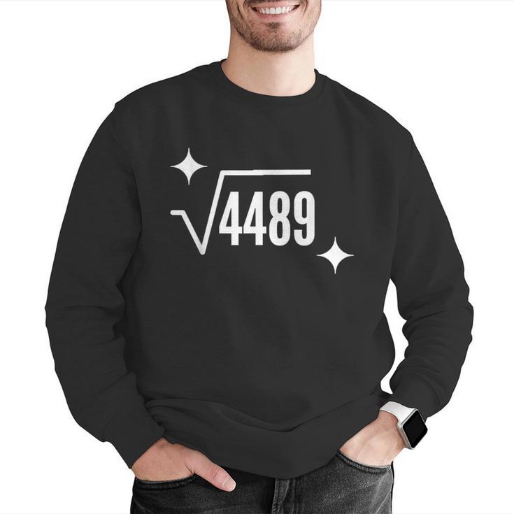 67 Meme Square Root 4489 Slang Math Teacher Men Women Men Graphic Sweatshirt, funny gift