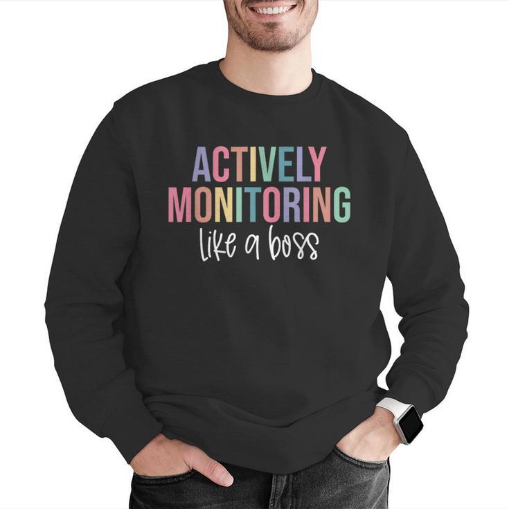 Actively Monitoring Like A Boss Shirt State Testing Teacher Men Graphic Sweatshirt, funny gift