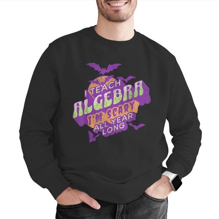 Algebra Teacher Halloween Spooky Ghost Math Mathematics Grad Men Graphic Sweatshirt, funny gift Algebra Teacher Halloween Spooky Ghost Math Mathematics Grad Men Graphic Sweatshirt, funny gift