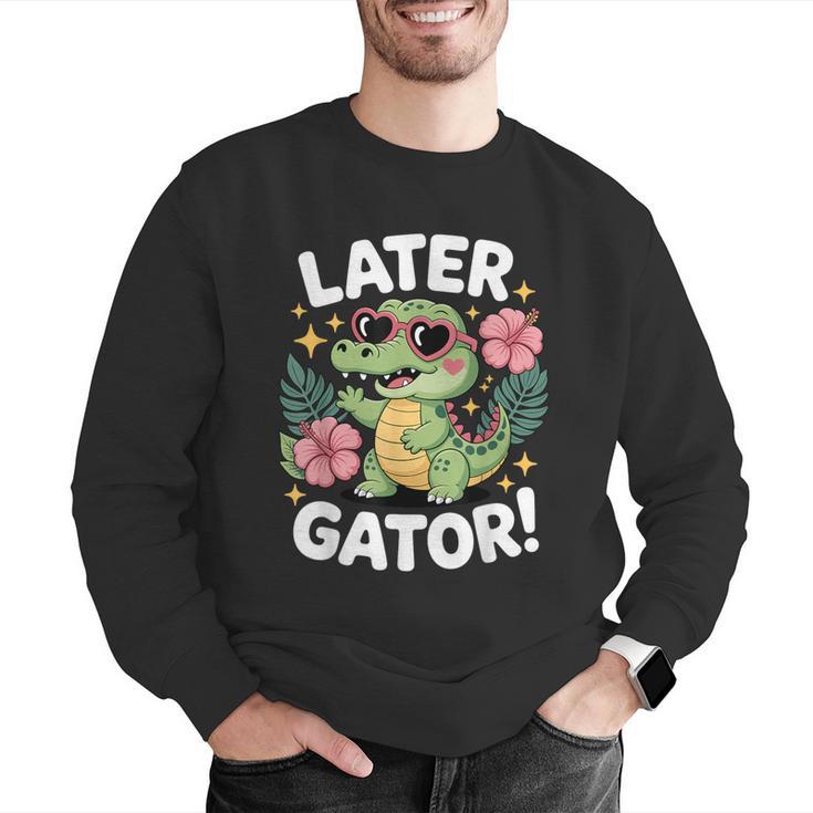Alligator Later Gator Teacher Summer Last Day Fun Men Graphic Sweatshirt, funny gift Alligator Later Gator Teacher Summer Last Day Fun Men Graphic Sweatshirt, funny gift