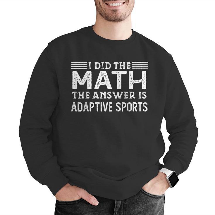The Answer Is Adaptive Sports Math Teacher Student Men Women Kids Men Graphic Sweatshirt, funny gift