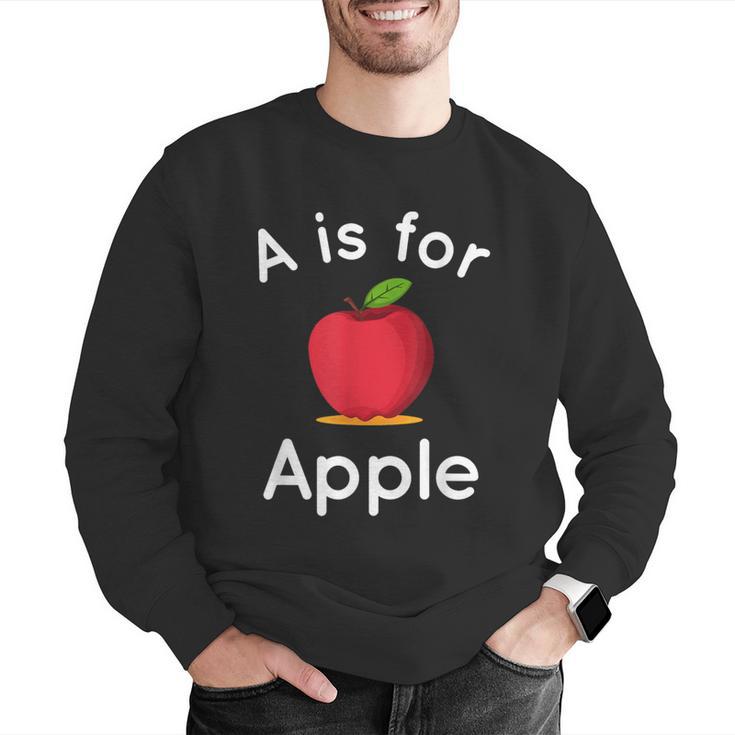 A Is For Apple Toddler Kindergarten Preschool Teacher Men Graphic Sweatshirt, funny gift