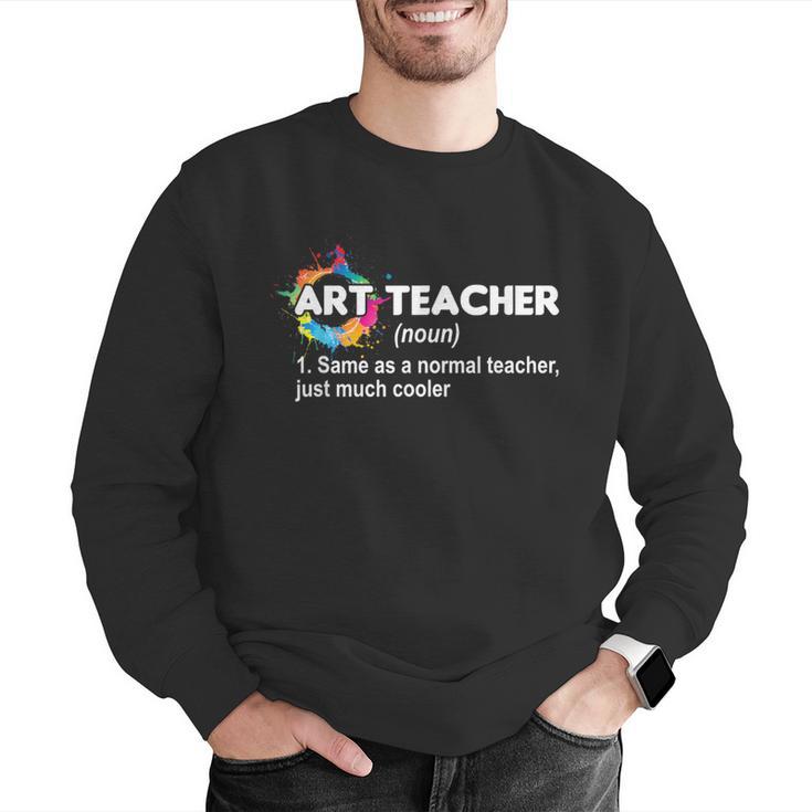 Art Teacher Definition Arts Artist Artistic Graphic For Men Women Girls Kids Men Graphic Sweatshirt, funny gift