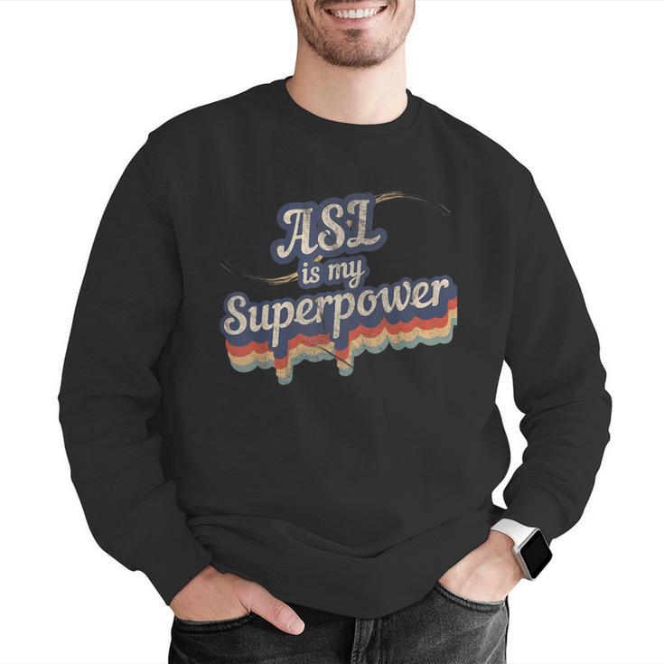 ASL Is My Superpower ASL Teacher Shirt T-Shirt Men Graphic Sweatshirt, funny gift ASL Is My Superpower ASL Teacher Shirt T-Shirt Men Graphic Sweatshirt, funny gift