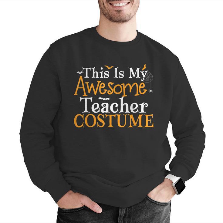 This Is My Awesome Teacher Costume Halloween Party Matching Men Graphic Sweatshirt, funny gift This Is My Awesome Teacher Costume Halloween Party Matching Men Graphic Sweatshirt, funny gift