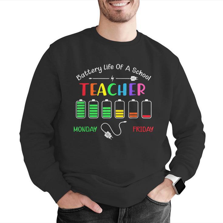Battery Life Of A School Teacher Monday To Friday For Men Women Men Graphic Sweatshirt, funny gift