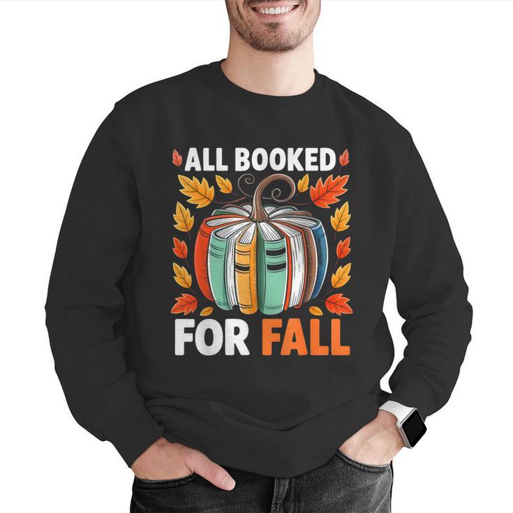All Booked For Fall Book Pumpkin Autumn Thanksgiving Teacher Men Graphic Sweatshirt, funny gift All Booked For Fall Book Pumpkin Autumn Thanksgiving Teacher Men Graphic Sweatshirt, funny gift