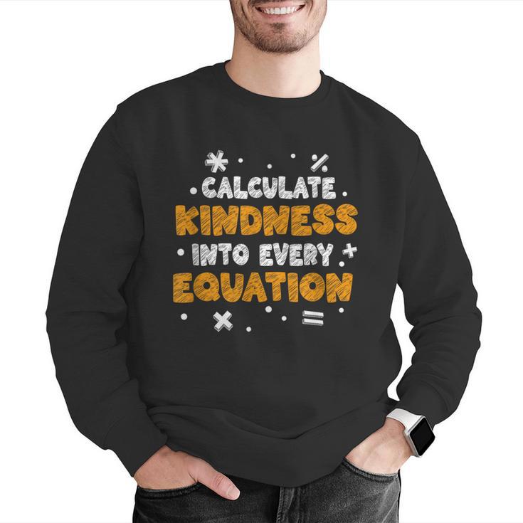 Calculate Kindness Into Every Equation Math Teacher School Men Graphic Sweatshirt, funny gift Calculate Kindness Into Every Equation Math Teacher School Men Graphic Sweatshirt, funny gift