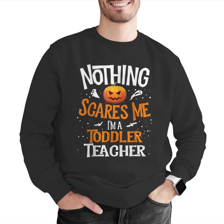 You Cannot Scare Me I'm An Toddler Teacher Halloween Men Women Kids Men Graphic Sweatshirt, funny gift You Cannot Scare Me I'm An Toddler Teacher Halloween Men Women Kids Men Graphic Sweatshirt, funny gift
