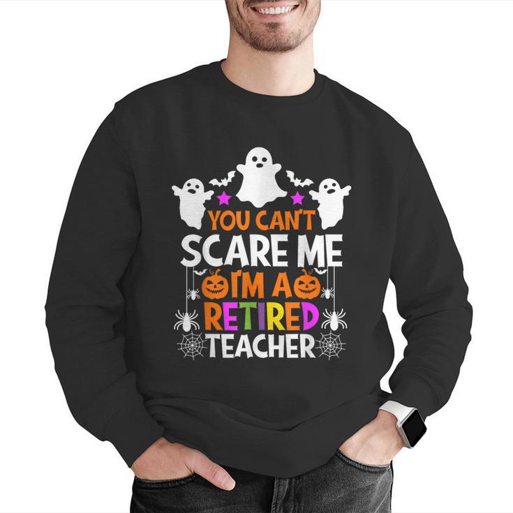 You Can't Scare Me I'm A Retired Teacher Shirt Halloween Men Graphic Sweatshirt, funny gift You Can't Scare Me I'm A Retired Teacher Shirt Halloween Men Graphic Sweatshirt, funny gift