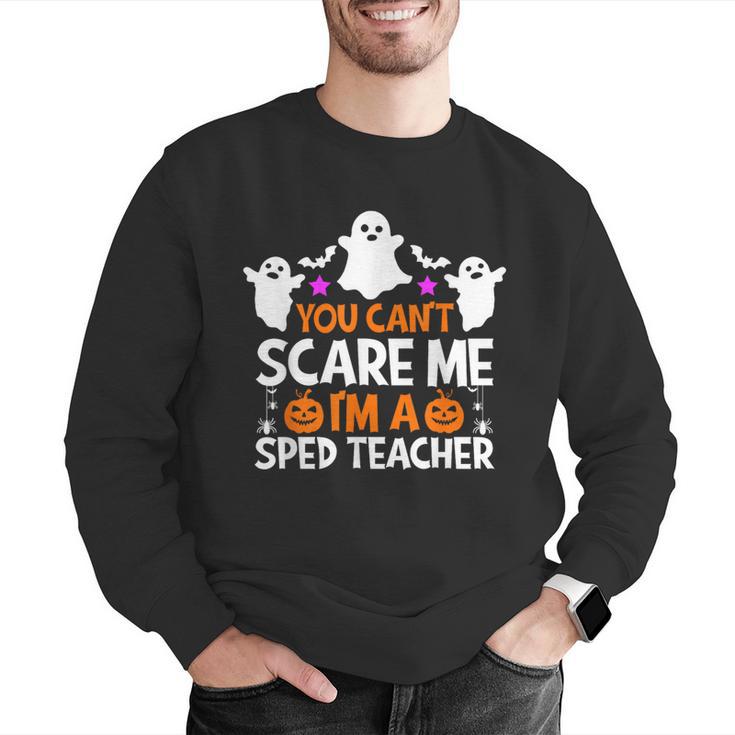 You Can't Scare Me I'm A SPED Teacher Shirt Halloween For Men Women Men Graphic Sweatshirt, funny gift You Can't Scare Me I'm A SPED Teacher Shirt Halloween For Men Women Men Graphic Sweatshirt, funny gift