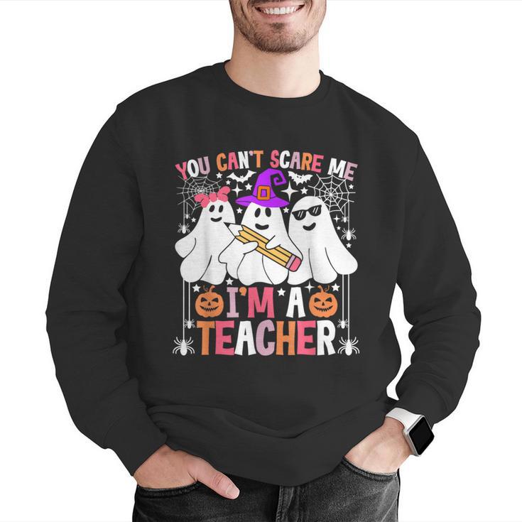 You Can't Scare Me I'm A Teacher Halloween Men Graphic Sweatshirt, funny gift You Can't Scare Me I'm A Teacher Halloween Men Graphic Sweatshirt, funny gift